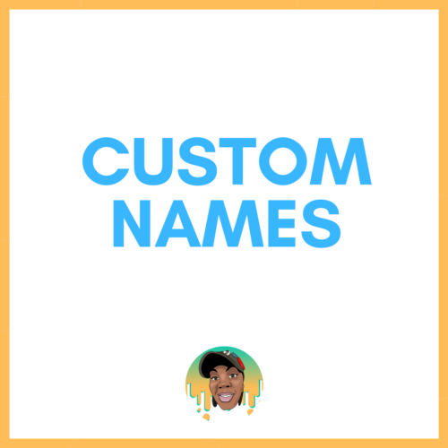 Custom Names
